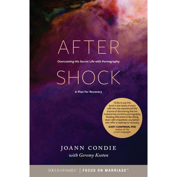 Aftershock: Overcoming His Secret Life with Pornography: A Plan for Recovery, (Paperback)