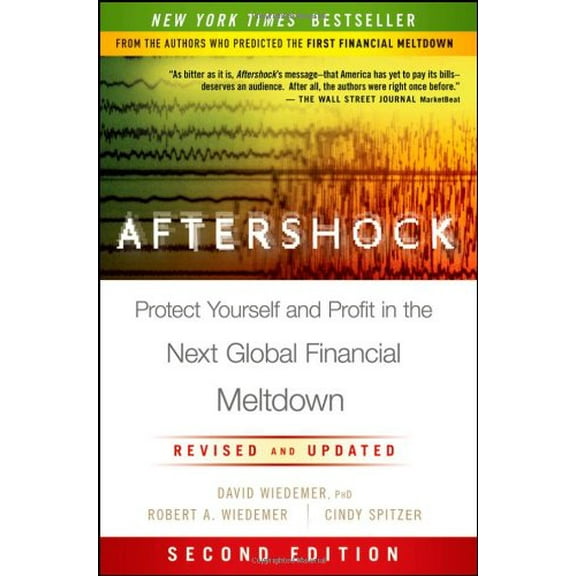 Aftershock: Protect Yourself and Profit in the Next Global Financial Meltdown