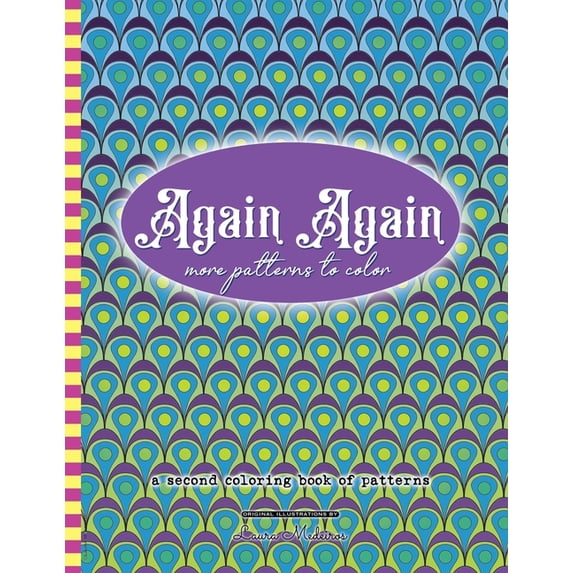 Again Again More Patterns to Color: A Second Coloring Book of Patterns, (Paperback)