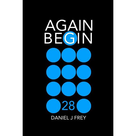 Again Begin Again Begin 28: The Impossible Happened, Book 28, (Paperback)