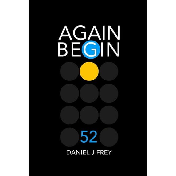 Again Begin: Again Begin 52: What If (Paperback)