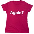 thumbnail image 1 of Again History Sarcastic Humor Novelty Funny Women's Casual Tees, 1 of 3