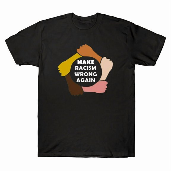 Again Social Racism - T-Shirt Justice Tee Gift Make Short Shirt Sleeve Wrong