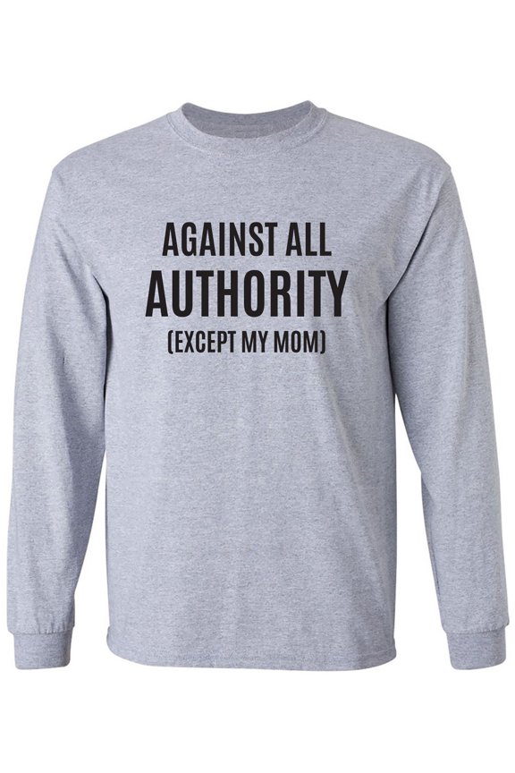 Against All Authority Adult Long Sleeve T-shirt