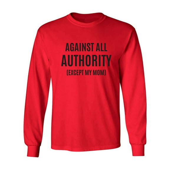 Against All Authority Adult Long Sleeve T-shirt