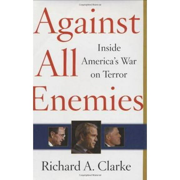 Pre-Owned Against All Enemies: Inside America's War on Terror (Hardcover) 0743260244 9780743260244