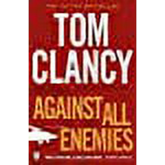 Against All Enemies Tom Clancy,Peter Telep (Paperback)