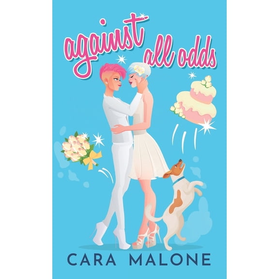 Against All Odds: A Sapphic Romantic Comedy, (Paperback)