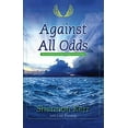 thumbnail image 1 of Pre-Owned Against All Odds : An Incredible Journey of Hope and Healing (Paperback) 9781944298364, 1 of 1