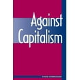 thumbnail image 1 of Against Capitalism, (Paperback), 1 of 1