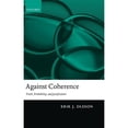thumbnail image 1 of Pre-Owned Against Coherence: Truth, Probability, and Justification (Hardcover) 0199279993 9780199279999, 1 of 1