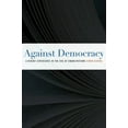 thumbnail image 1 of Against Democracy : Literary Experience in the Era of Emancipations, 1 of 1