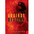 thumbnail image 1 of Pre-Owned Against Destiny (Hardcover) 1601641737 9781601641731, 1 of 1