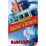 Rivers Community Romance Against Doctors Orders, Book 1, Paperback