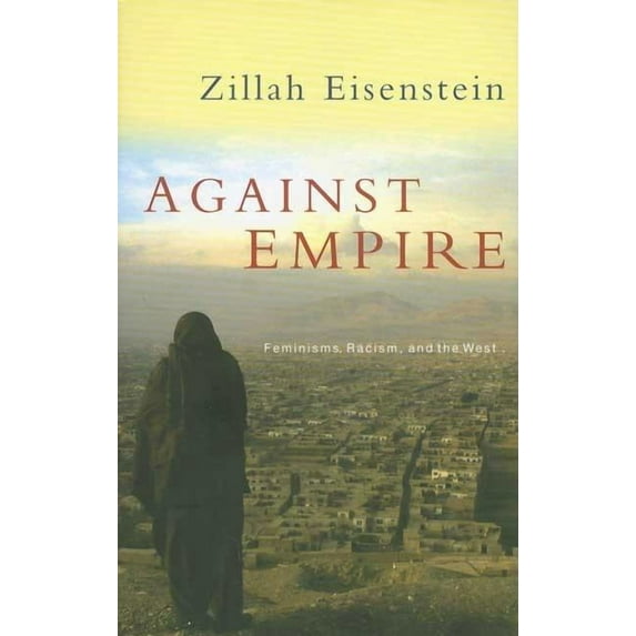 Against Empire : Feminisms, Racism and the West (Hardcover)