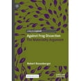 thumbnail image 1 of Against Frog Dissection: The Materiality Argument, (Hardcover), 1 of 1
