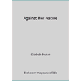 thumbnail image 1 of Pre-Owned Against Her Nature Paperback Elizabeth Buchan, 1 of 1