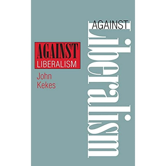 Pre-Owned Against Liberalism Paperback