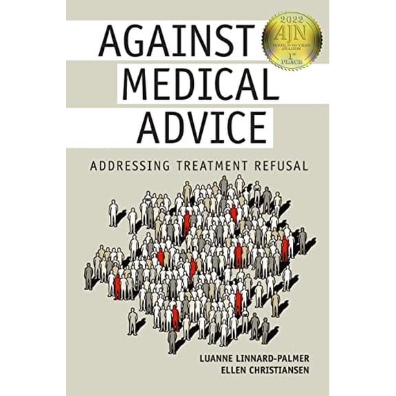 Pre-Owned Against Medical Advice: Addressing Treatment Refusal (Paperback) 1646480503 9781646480500