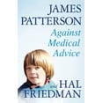 thumbnail image 1 of Pre-Owned Against Medical Advice (Paperback) 0446505242 9780446505246, 1 of 1