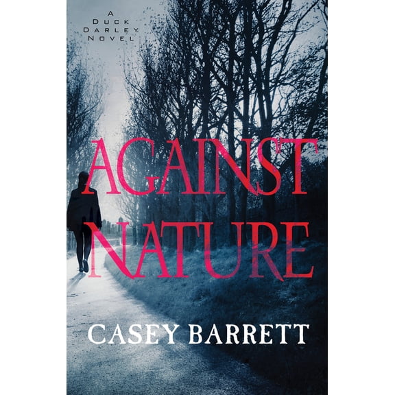 Pre-Owned Against Nature (Hardcover) 1496709713 9781496709714