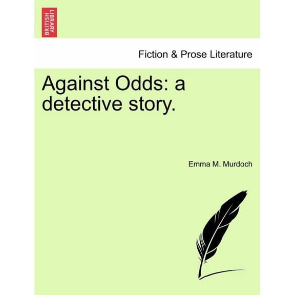 Against Odds: A Detective Story. Paperback