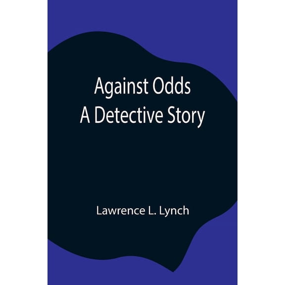 Against Odds: A Detective Story, (Paperback)