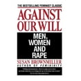 thumbnail image 1 of Against Our Will: Men, Women, and Rape, (Paperback), 1 of 1