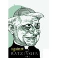 thumbnail image 1 of Against Ratzinger (Paperback), 1 of 1