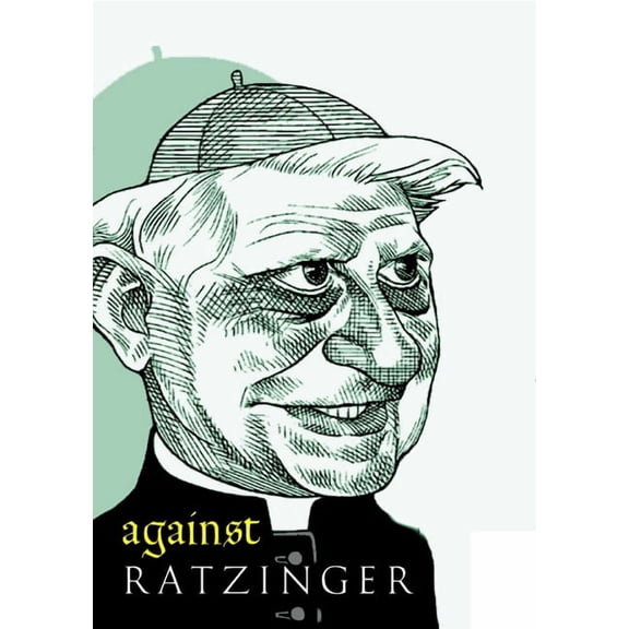 Against Ratzinger (Paperback)