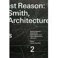 thumbnail image 1 of Against Reason, Volume 2: Tony Smith, Architecture, and Other Modernisms, (Paperback), 1 of 1