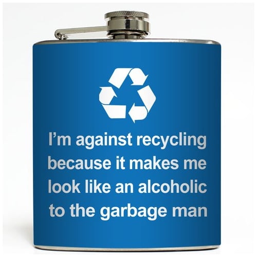 Against Recycling - Blue - Liquid Courage Flasks - 6 oz. Stainless Steel Flask
