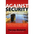 thumbnail image 1 of Against Security: How We Go Wrong at Airports, Subways, and Other Sites of Ambiguous Danger - Updated Edition, (Paperback), 1 of 1