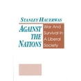 thumbnail image 1 of Against The Nations: War and Survival in a Liberal Society, (Paperback), 1 of 1