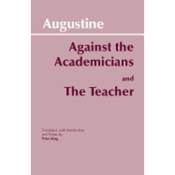 Pre-Owned Against Academicians and the Teacher (Paperback) 0872202127 9780872202122