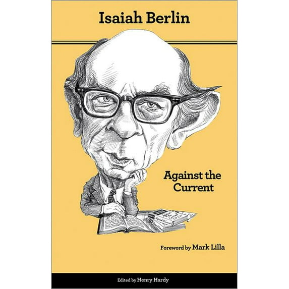 Against the Current: Essays in the History of Ideas - Second Edition (Paperback)