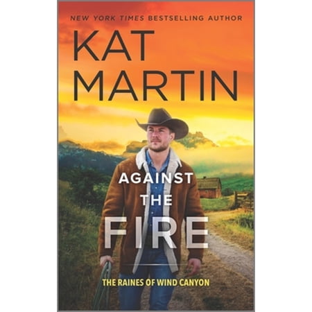 Pre-Owned Against the Fire ( Paperback 9780778333777) by Kat Martin