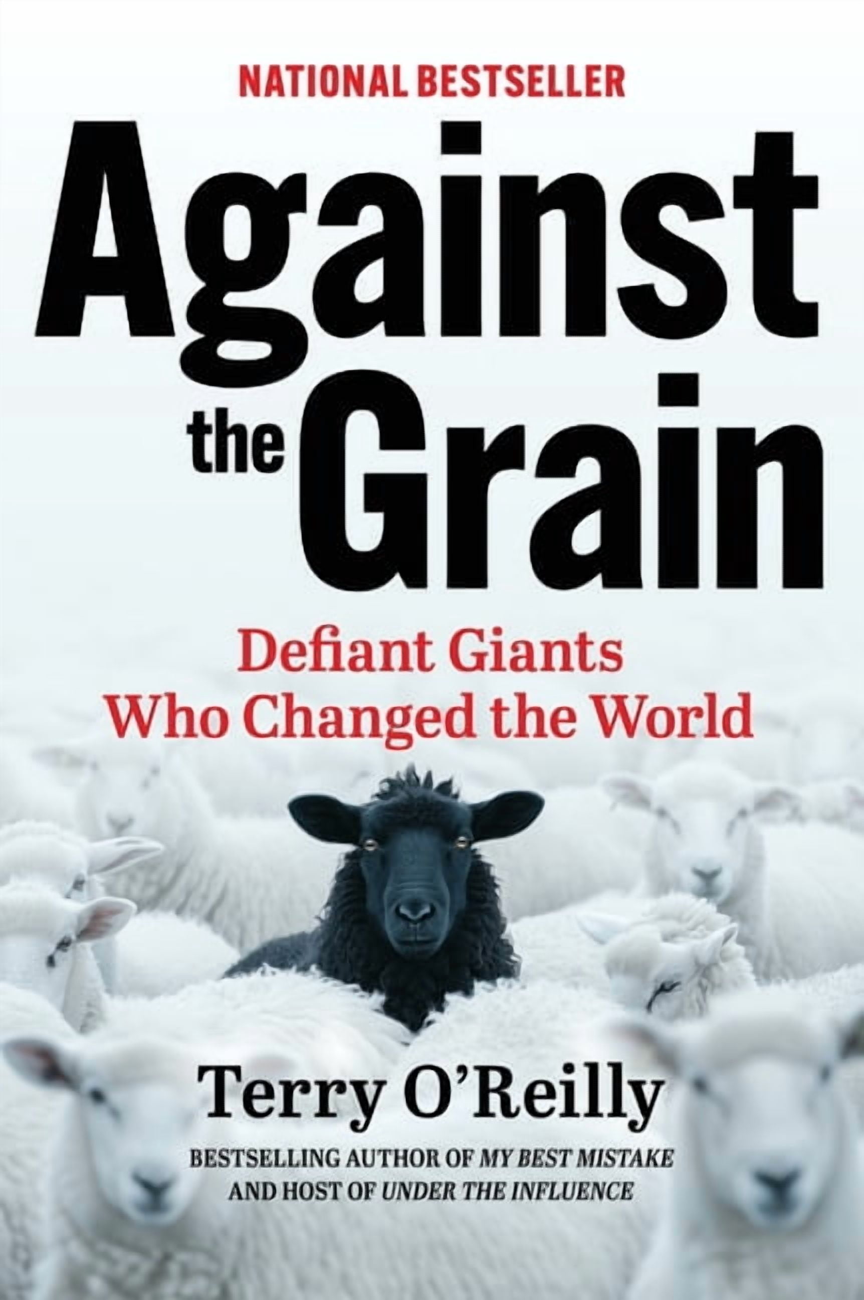 Against the Grain: Defiant Giants Who Changed the World, (Paperback)
