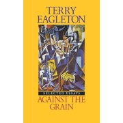 Against the Grain Essays 1975-1985, Paperback