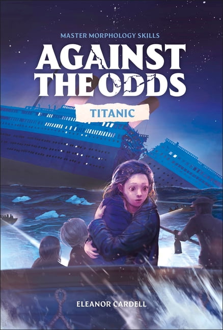 Against the Odds Against the Odds Titanic, (Paperback)