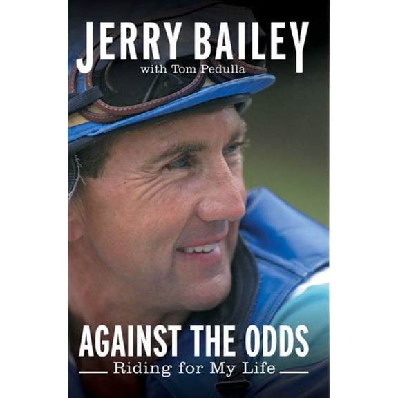 Pre-Owned Against the Odds: Riding for My Life (Paperback) 0425209016 9780425209011