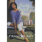 Against the Odds Trouble Dont Last Always, Paperback