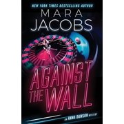 Anna Dawson Mystery Against The Wall Anna Dawson Book 4, Book 4, Paperback