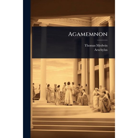 Agamemnon, (Paperback)