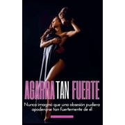 Agarra tan Fuerte, Paperback