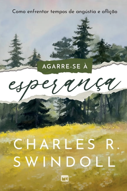Agarre-se Ã  esperanÃ§a: Como enfrentar tempos de angÃºstia e afliÃ§Ã£o, (Paperback)