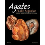 BOB LYNCH Agates of Lake Superior: Stunning Varieties and How They Are Formed (Paperback)