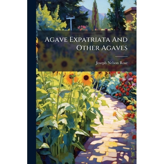 Agave Expatriata And Other Agaves (Paperback)