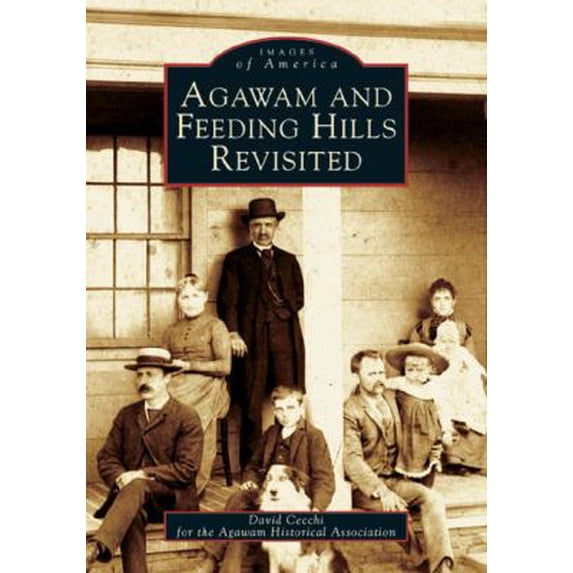 Pre-Owned Agawam and Feeding Hills Revisited (Paperback) 0738537543 9780738537542