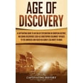 thumbnail image 1 of Age of Discovery: A Captivating Guide to an Era of Exploration in European History, Including Discoveries Such as Christ, (Hardcover), 1 of 1